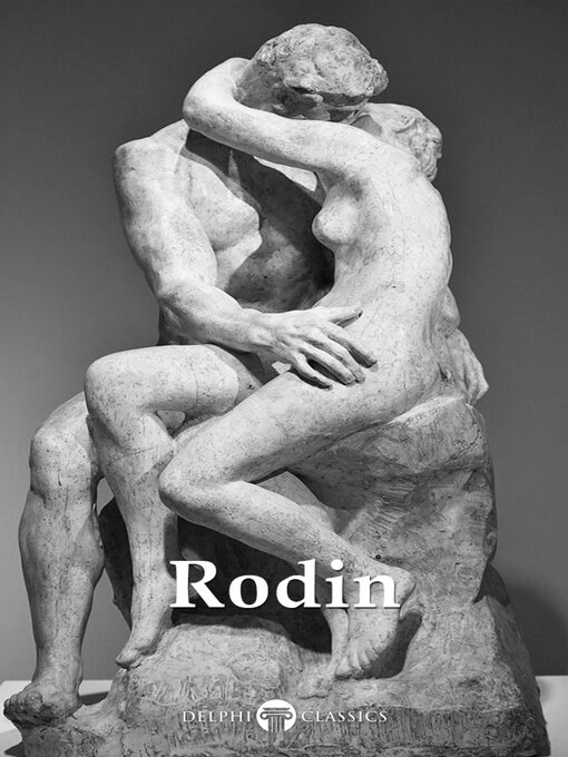 Title details for Delphi Collected Works of Auguste Rodin (Illustrated) by Auguste Rodin - Available